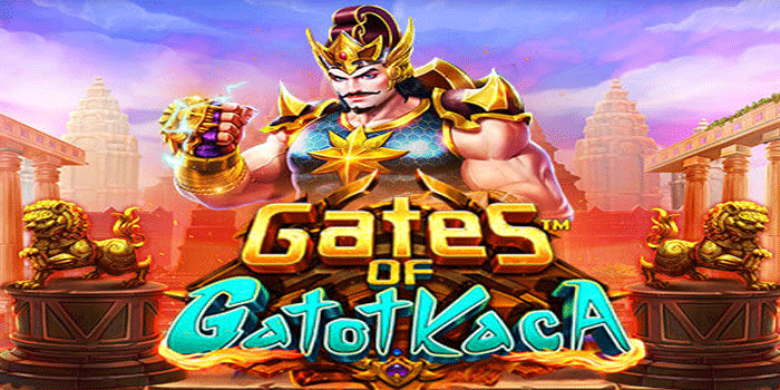 Pola Gacor Dan Trik Jackpot Gates Of Gatot Kaca