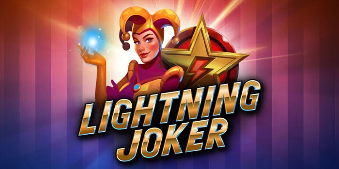 Taktik Cerdas Dalam Bermain Slot Lightning Joker